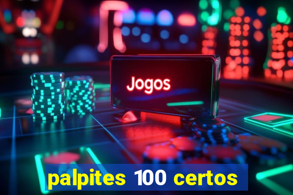 palpites 100 certos